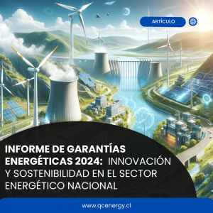 Informe de Garantías Energéticas 2024 Innovación y Sostenibilidad en el Sector Energético Nacional - Q&C Energy