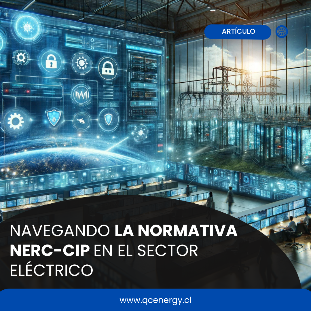 🔒Navegando la Normativa NERC-CIP en el Sector Eléctrico⚡